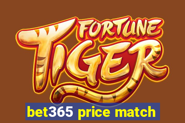 bet365 price match